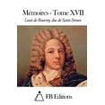 thumbnail image 1 of MÃ©moires - Tome XVII, (Paperback), 1 of 1
