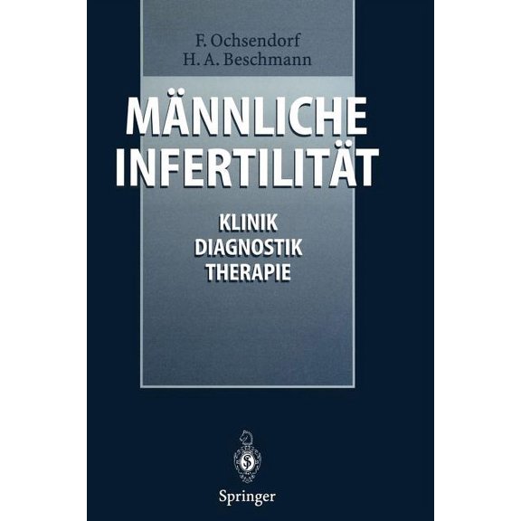 Mnnliche Infertilitt: Klinik, Diagnostik, Therapie, (Paperback)