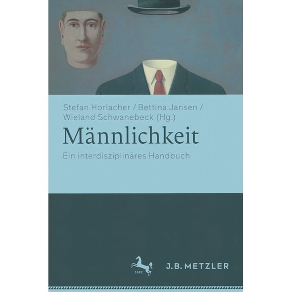 Männlichkeit: Ein Interdisziplinäres Handbuch (Hardcover)