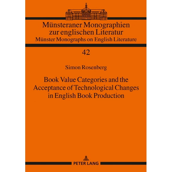 Muensteraner Monographien Zur Englischen Book Value Categories and the Acceptance of Technological Changes in English Book Production, Book 42, (Hardcover)