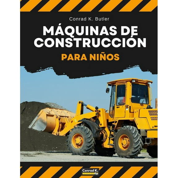 Mquinas de construccin para nios: Vehculos pesados de construccin, maquinaria en un libro infantil de obra., (Paperback)