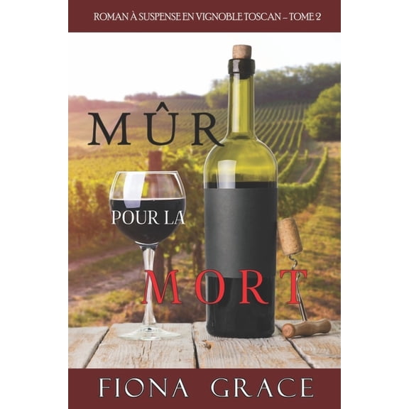Mr pour la Mort (Roman  Suspense en Vignoble Toscan, tome 2) (French Edition)