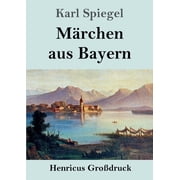 M rchen aus Bayern Gro druck, Paperback