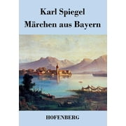 M rchen aus Bayern Paperback