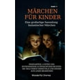 thumbnail image 1 of MÃ¤rchen fÃ¼r Kinder Eine groÃartige Sammlung fantastischer MÃ¤rchen. (Band 11): Einzigartige, lustige und entspannende Gut, (Hardcover), 1 of 1