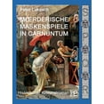 thumbnail image 1 of MÃ¶rderische Maskenspiele in Carnuntum: Ein Fall fÃ¼r Spurius Pomponius 4, (Paperback), 1 of 1