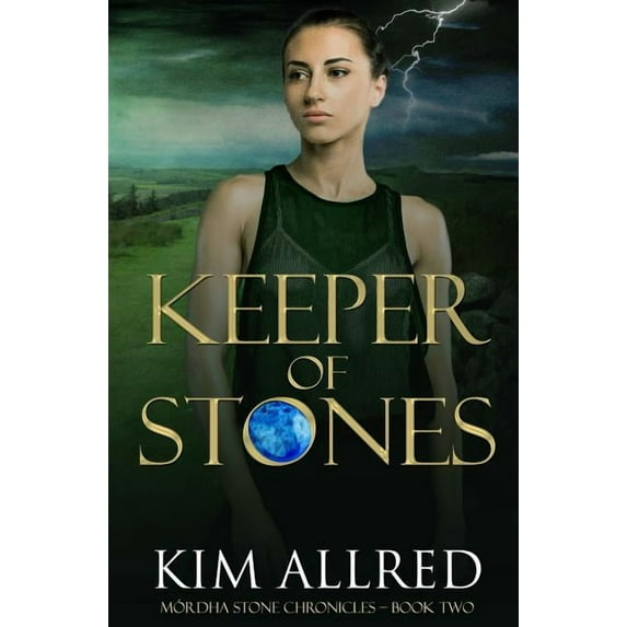 Mórdha Stone Chronicles Keeper of Stones, Book 2, (Paperback)