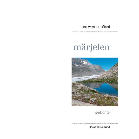 Märjelen: Gedichte, (Paperback)
