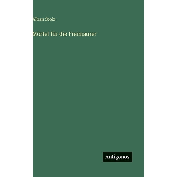 Mörtel für die Freimaurer, (Hardcover)