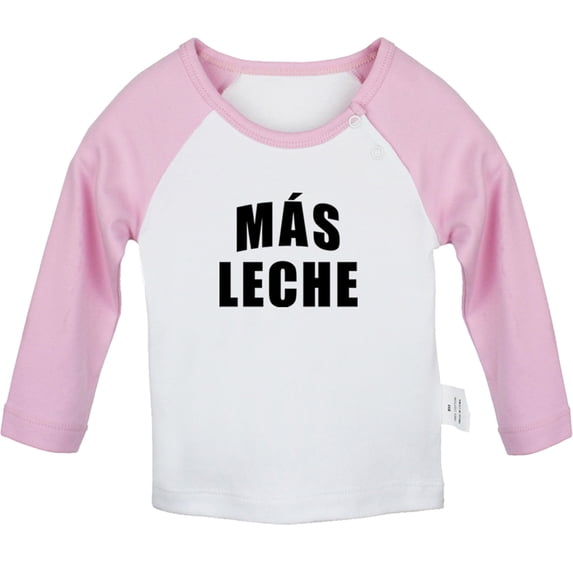 Más Leche Funny T shirt For Baby, Newborn Babies T-shirts, Infant Tops, 0-24M Kids Graphic Tees Clothing (Long Pink Raglan T-shirt, 12-18 Months)