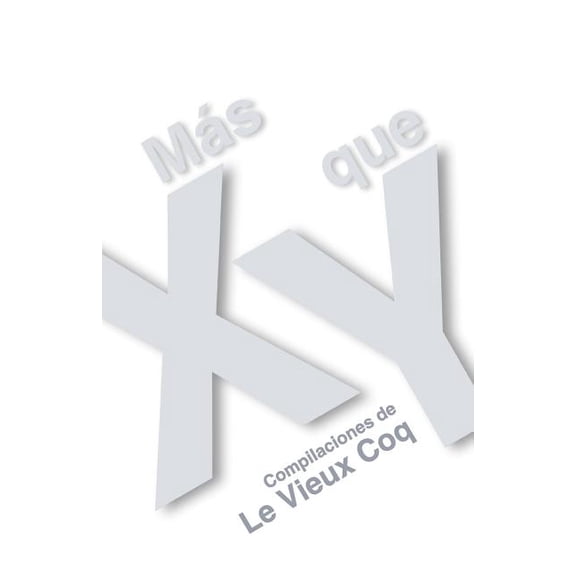 Ms X que Y (Compilaciones de Le Vieux Coq) (Spanish Edition)