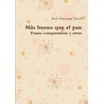 thumbnail image 1 of Más bueno que el pan - Frases comparativas y otras, (Paperback), 1 of 1
