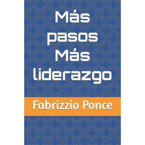 Más pasos más liderazgo (Paperback)