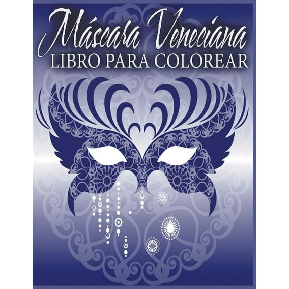 Máscara Veneciana Libro Para Colorear, (Paperback)