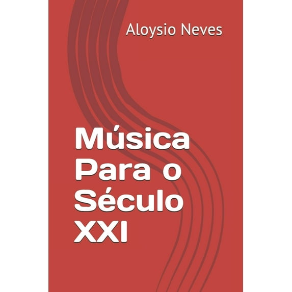 Música Para o Século XXI (Paperback)