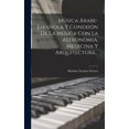 thumbnail image 1 of Música Árabe-española Y Conexión De La Música Con La Astronomia, Medicina Y Arquitectura... (Hardcover), 1 of 1