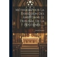 thumbnail image 1 of Méthode Pour La Direction Des Âmes Dans Le Tribunal De La Pénitence...... (Paperback), 1 of 1