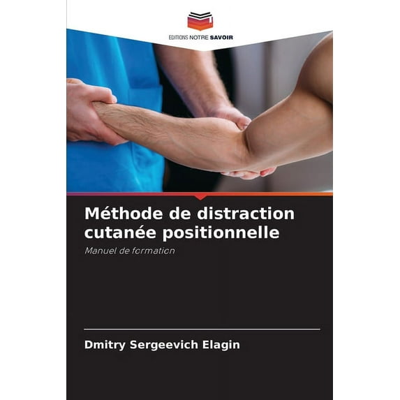 Méthode de distraction cutanée positionnelle (Paperback)