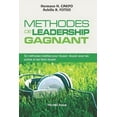 thumbnail image 1 of Méthodes de Leadership Gagnant : 52 Méthodes Inédites Pour Réussir, Réussir Avec Les Autres Et Les Faire Réussir (Paperback), 1 of 1