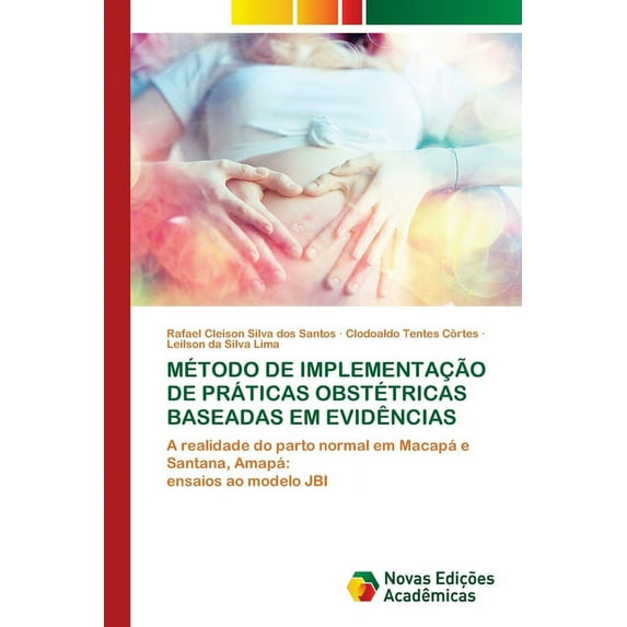 Método de Implementação de Práticas Obstétricas Baseadas Em Evidências (Paperback)