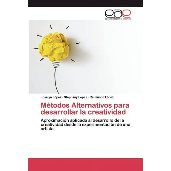 Métodos Alternativos para desarrollar la creatividad (Paperback)