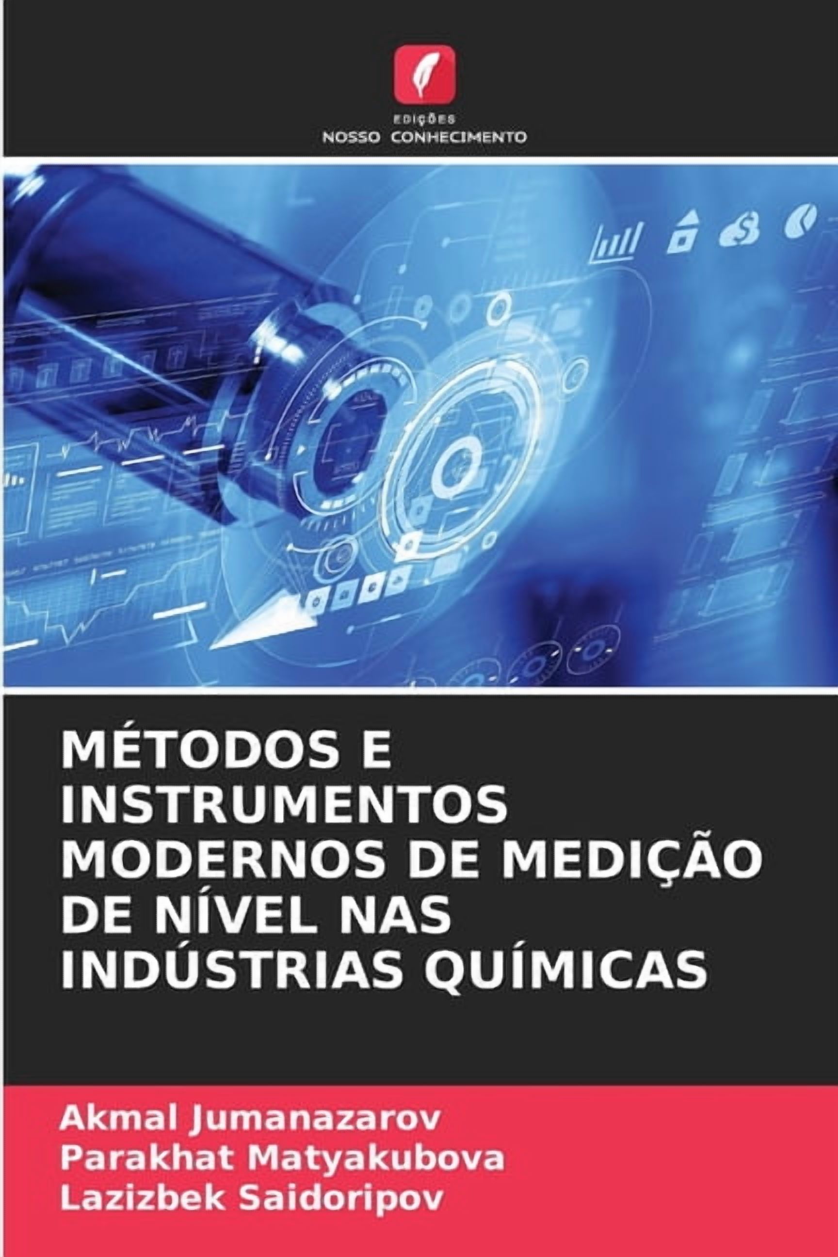 Métodos E Instrumentos Modernos de Medição de Nível NAS Indústrias Químicas, (Paperback)