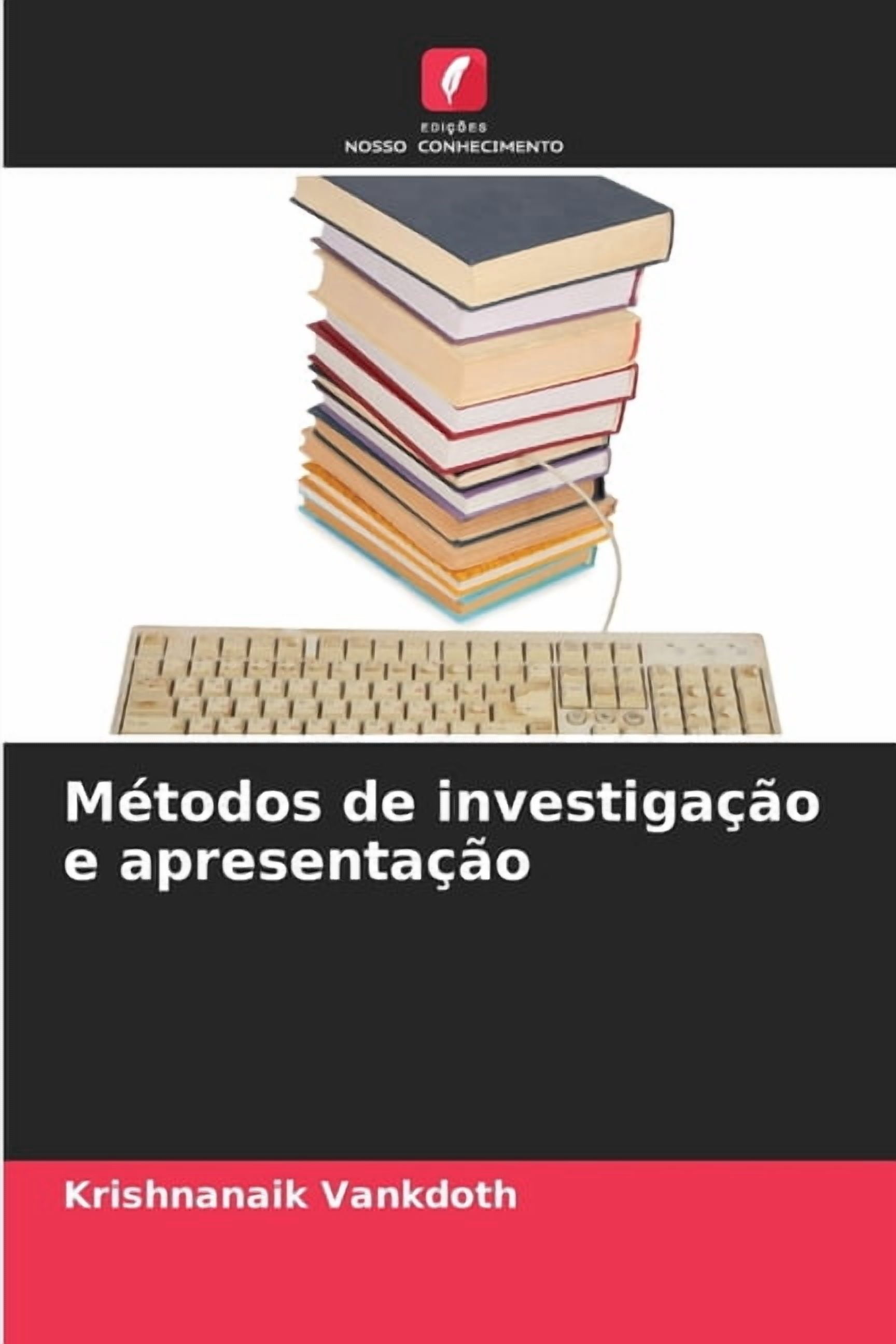 MÃ©todos de investigaÃ§Ã£o e apresentaÃ§Ã£o, (Paperback)