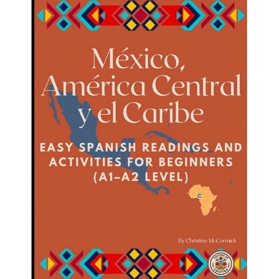 Mxico, Amrica Central y El Caribe: Easy Spanish Readings, (Paperback)