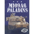 thumbnail image 1 of Pre-Owned M109A6 Paladins (Library Binding) 1600142834 9781600142833, 1 of 1
