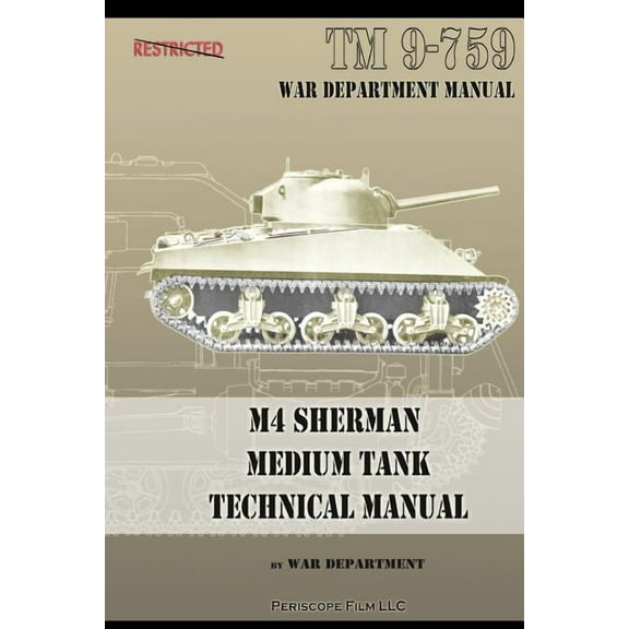 M4 Sherman Medium Tank Technical Manual (Paperback) by War Department