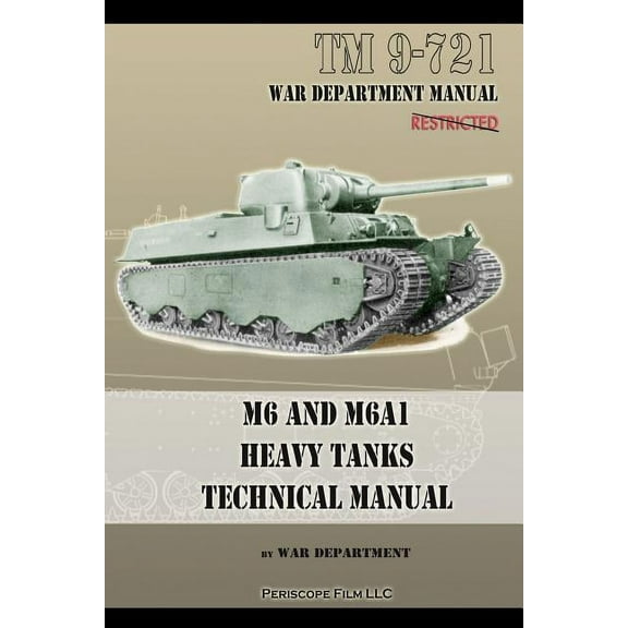 M6 and M6A1 Heavy Tanks Technical Manual (Paperback)