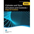 thumbnail image 1 of M66 Cylinder and Vane Actuators and Controls - Design and Installation, (Paperback), 1 of 1