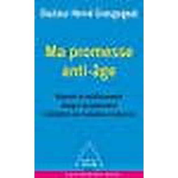MA Promesse Anti-Age: Ralentir Le Vieillissement, Maigrir Durablement (French Edition)