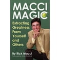 thumbnail image 1 of Pre-Owned Macci Magic: Extracting Greatness from Yourself and Others (Paperback) 1937559254 9781937559250, 1 of 1