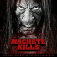 thumbnail image 1 of MACHETE KILLS [ORIGINAL MOTION PICTURE SOUNDTRACK], 1 of 1