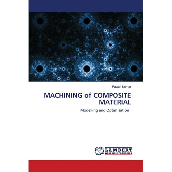MACHINING of COMPOSITE MATERIAL (Paperback)