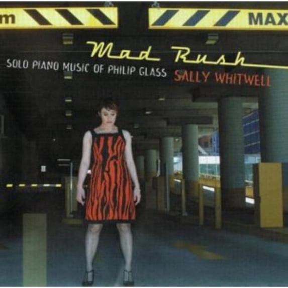 MAD RUSH: SOLO PIANO MUSIC OF PHILIP GLASS