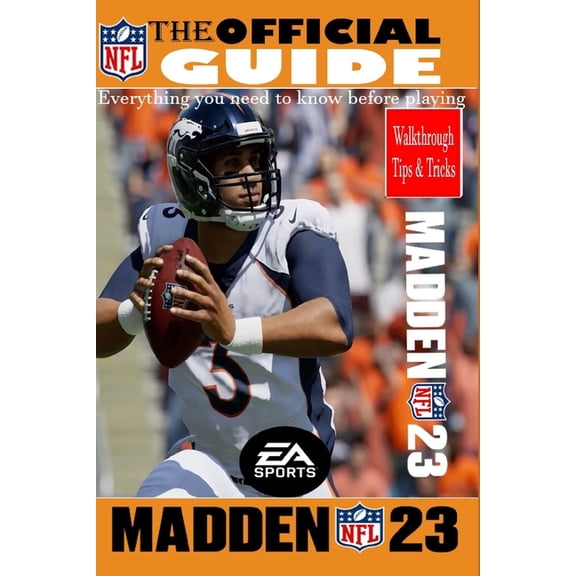 MADDEN NFL 23 The Official Game Guide: Offensive and Defense Guide, Tips, Tricks, Rankings, And More (Paperback)