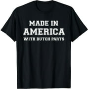 MADE IN AMERICA WITH DUTCH PARTS The Netherlands USA T-Shirt