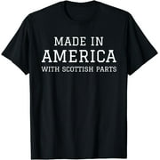 MADE IN AMERICA WITH SCOTTISH PARTS Scotland USA T-Shirt