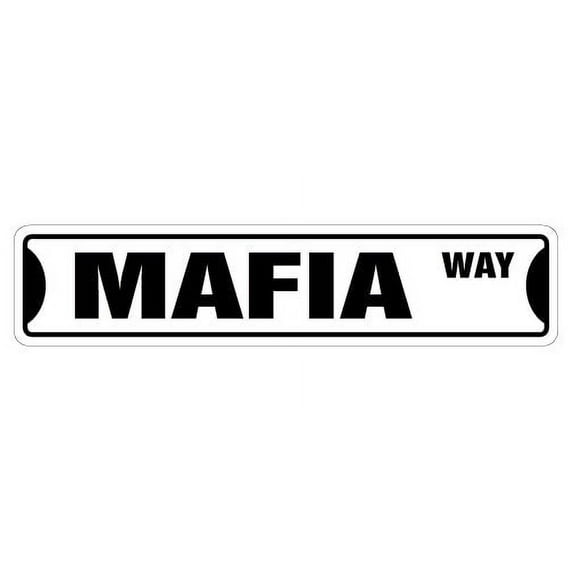 MAFIA Street Sign mob boss godfather italian Capone | Indoor/Outdoor | 30" Wide