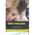 thumbnail image 1 of MAGIC Drawing Book: Really magic..... (Paperback), 1 of 1