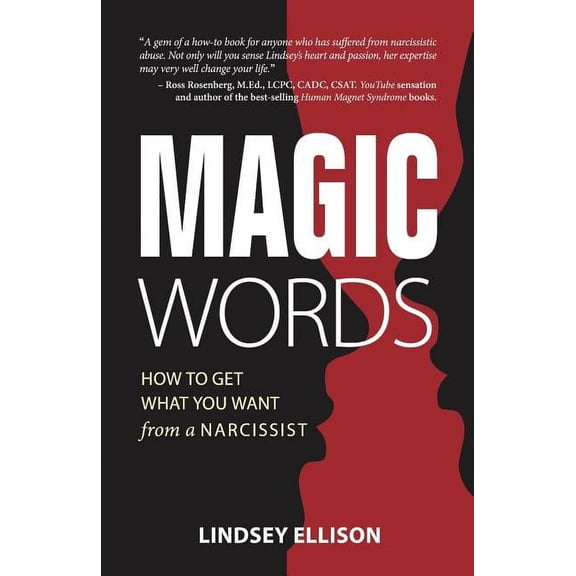 MAGIC Words: How To Get What You Want From a Narcissist (Paperback)
