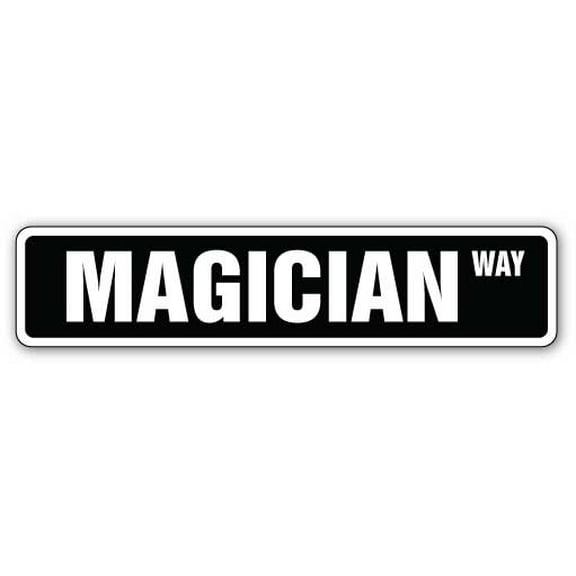 MAGICIAN Street Sign Decal magic show tricks Decals illusionist | Indoor/Outdoor | 18" Wide