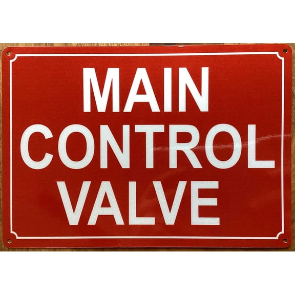 MAIN CONTROL VALVE SIGN (RED,REFLECTIVE, ALUMINIUM, SIZE 7X10 INCH, RUST FREE)