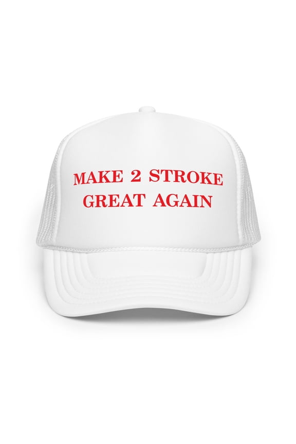 MAKE 2 STROKE GREAT AGAIN TRUCKER HAT (White)