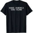 thumbnail image 1 of MAKE AMERICA EMO AGAIN Funny Goth US Gift Idea T-Shirt, 1 of 4