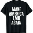 thumbnail image 1 of MAKE AMERICA EMO AGAIN Funny Goth US Gift Idea T-Shirt, 1 of 4