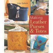 Pre-Owned Making Leather Purses & Totes (Hardcover) 1402714750 9781402714757