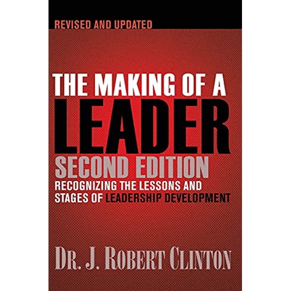 Pre-Owned The Making of a Leader: Recognizing the Lessons and Stages of Leadership Development (Paperback) 1612910750 9781612910758